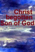 Christ Begotten Son of God