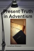 Present Truth in Adventism