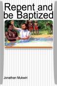 Repent and be Baptized